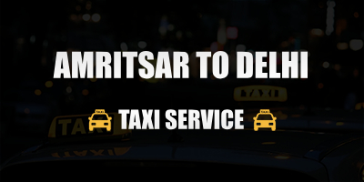 Amritsar To Dehli Taxi