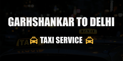 Garhshankar To Dehli Taxi