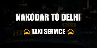 Nakodar To Dehli Taxi